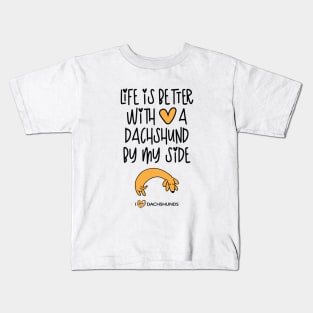 Life Is Better With A Dachshund By My Side Kids T-Shirt